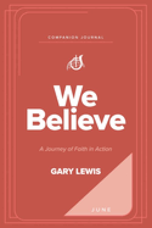 We Believe Companion Journal: A Journey of Faith in Action - June