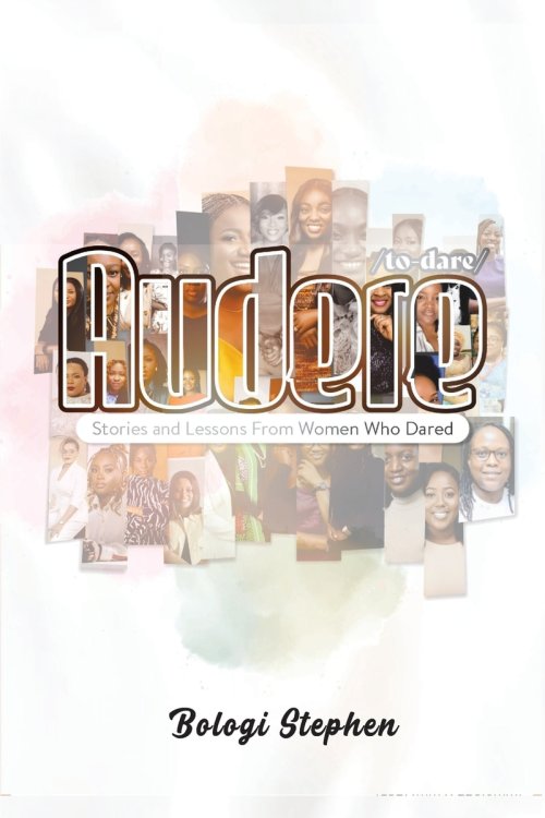 Audere: Stories and Lessons From Women Who Dared