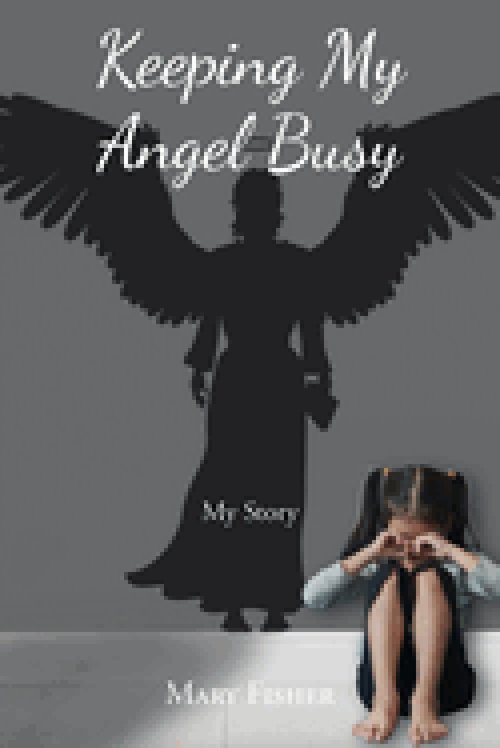 Keeping My Angel Busy: My Story