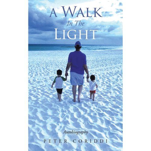 A Walk In The Light: Autobiography