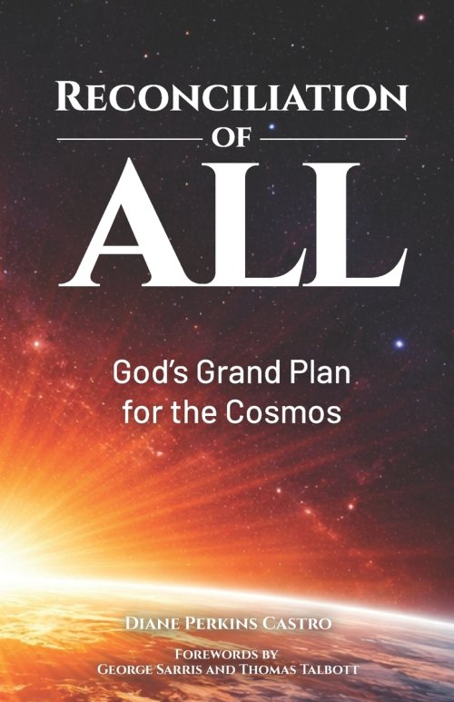 Reconciliation of All: God's Grand Plan for the Cosmos