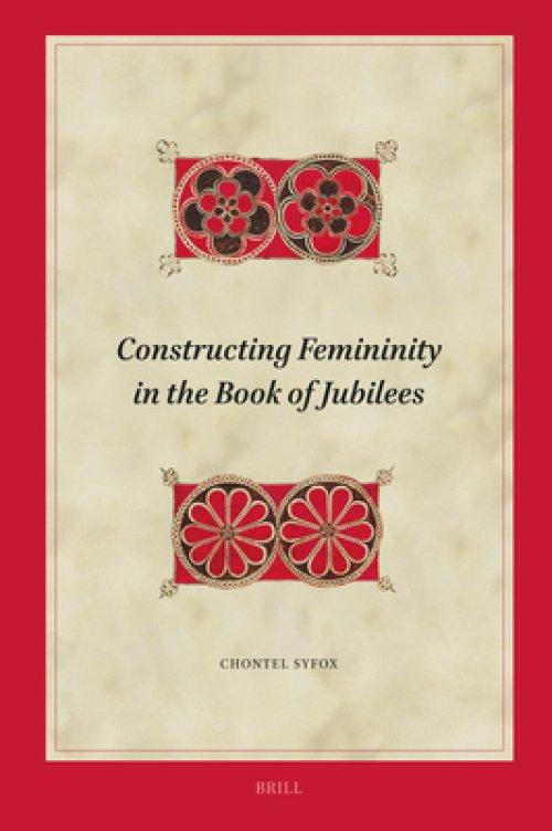 Constructing Femininity in the Book of Jubilees
