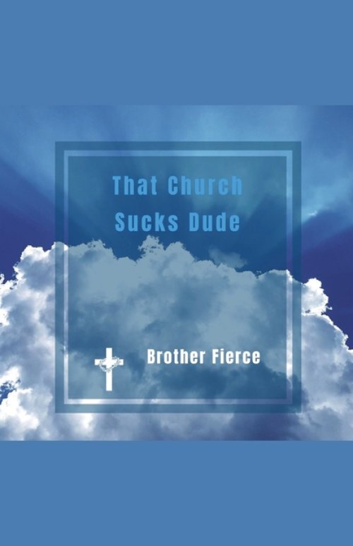 That Church Sucks Dude
