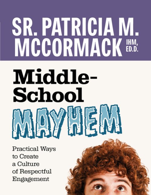 Middle School Mayhem: Practical Ways to Create a Culture of Respectful Engagement