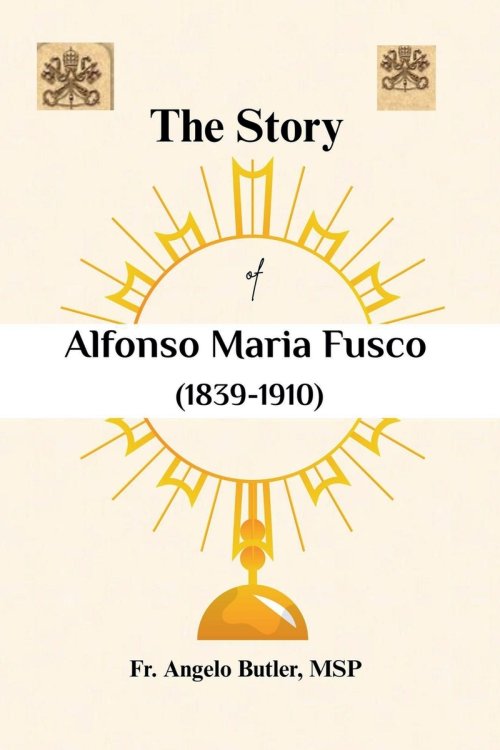 The Story of Alfonso Maria Fusco (1839-1910)