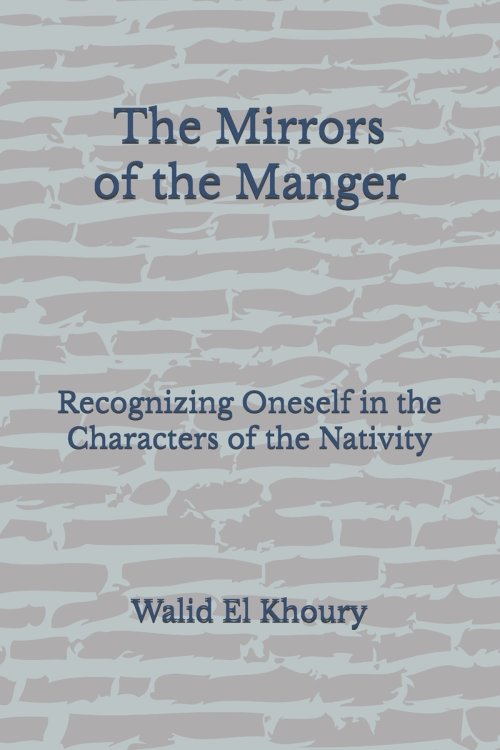 The Mirrors of the Manger: Recognizing Oneself in the Characters of the Nativity
