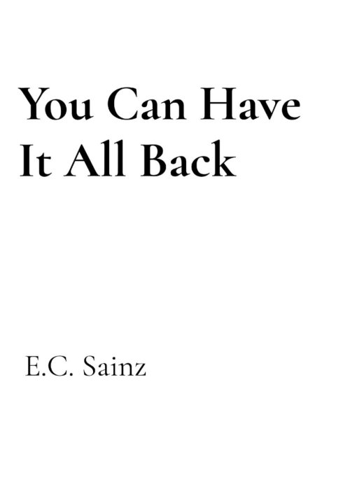 You Can Have It All Back