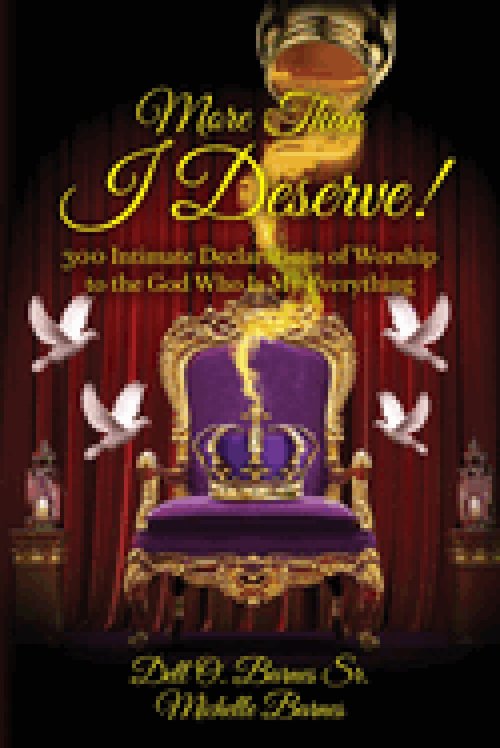 More Than I Deserve!: 300 Intimate Declarations of Worship to the God Who Is My Everything
