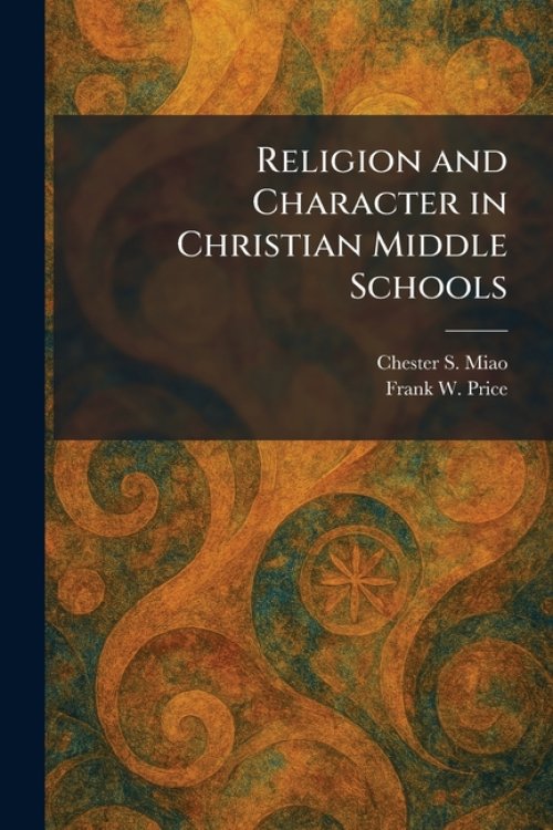 Religion and Character in Christian Middle Schools