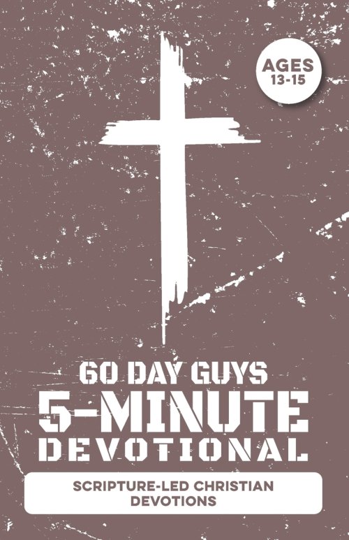 5-Minute Devotional for Boys Ages 13-15: 60 Daily Scripture-Led Christian Devotions for Young Men Building Faith, Prayer, Confidence, Character, Matur