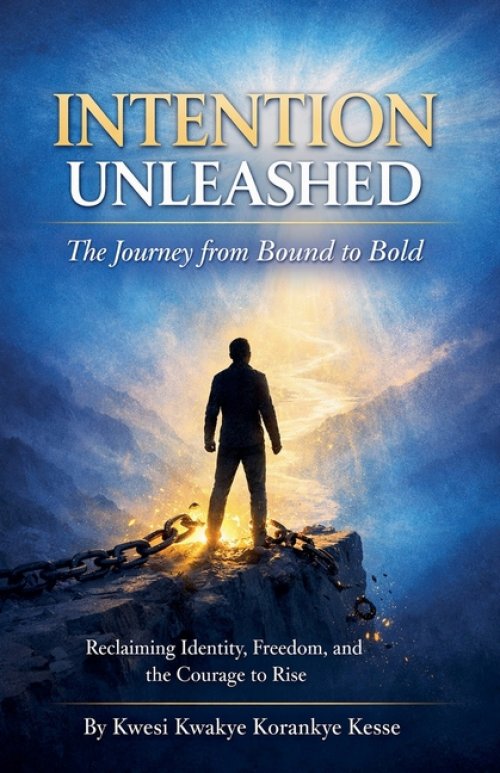 Intention Unleashed: A Journey from Bound to Bold