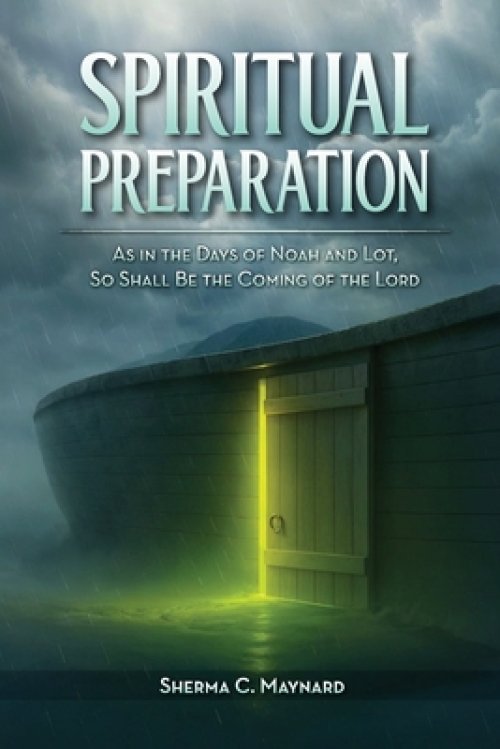 SPIRITUAL PREPARATION: As it was in the days of Noah and Lot, so shall be the coming of the Lord