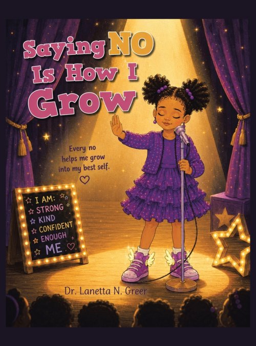 Saying No Is How I Grow: Every no helps me grow into my best self.