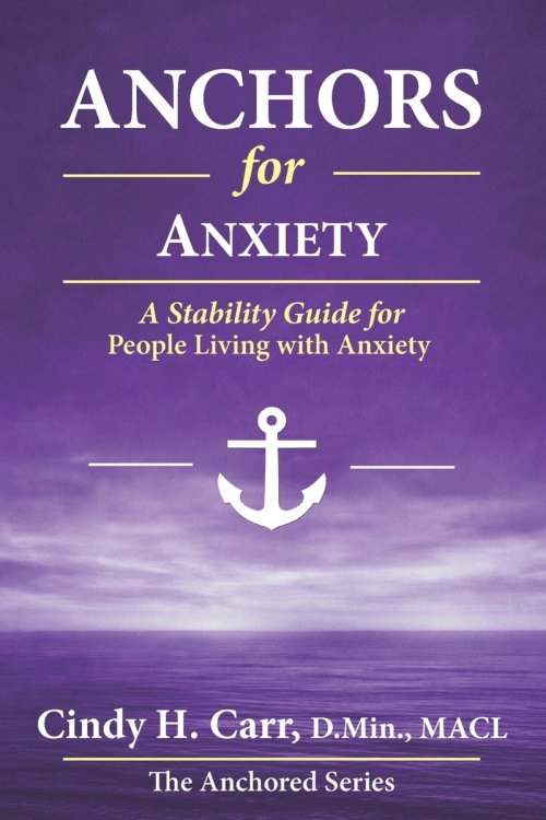 Anchors for Anxiety: A Stability Guide for Living with Anxiety Without Losing Yourself