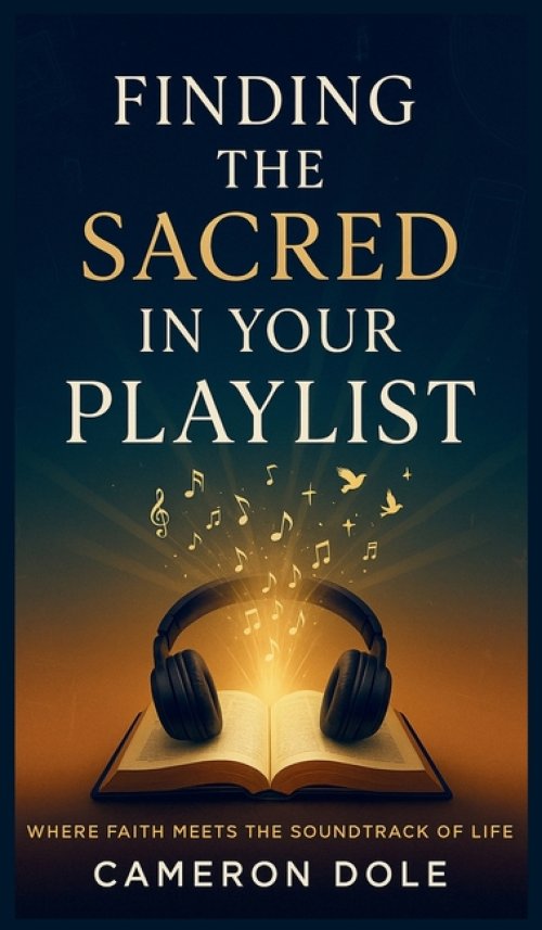 Finding The Sacred in Your Playlist: Volume 1