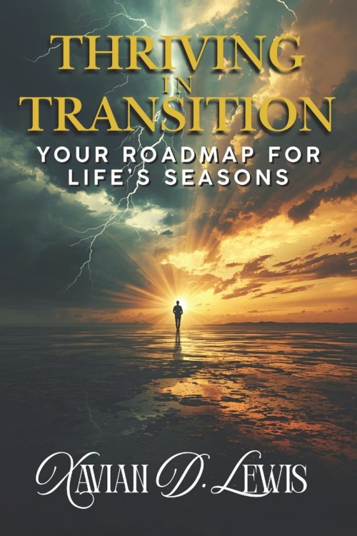 Thriving in Transition: Your Roadmap for Life's Seasons