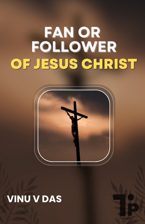 Fan or Follower of Jesus Christ