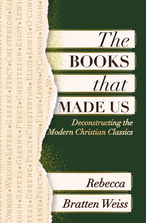 The Books that Made Us: Deconstructing the Modern Christian Classics