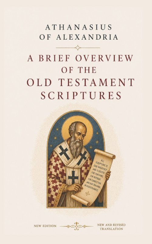 A Brief Overview Of The Old Testament Scriptures: New And Revised Edition