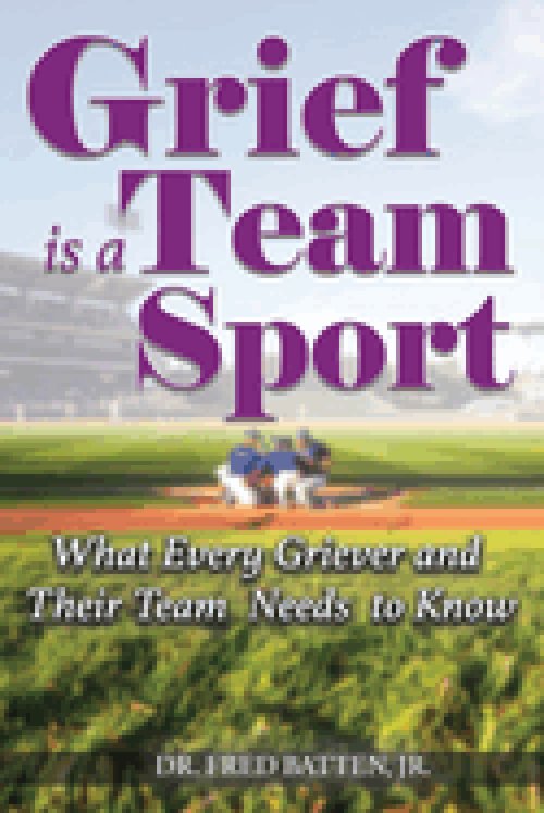 Grief is a Team Sport: What Every Griever and Their Team Needs to Know