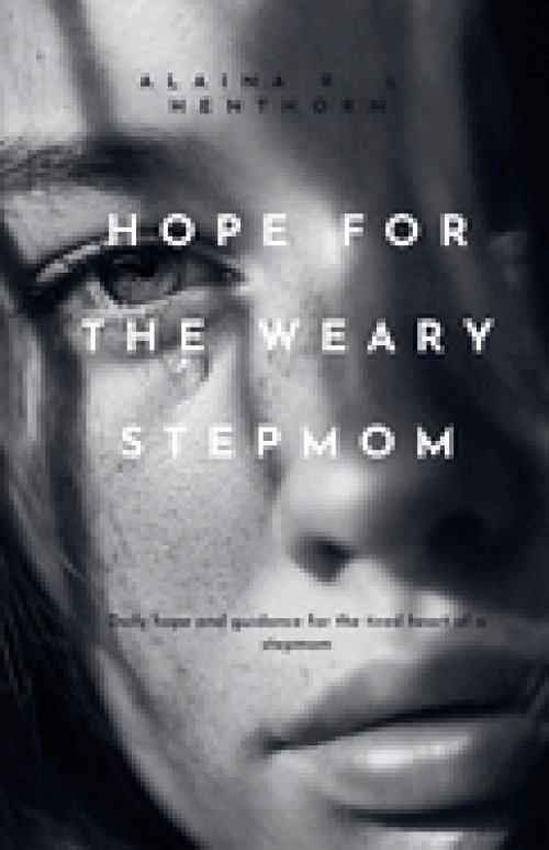 Hope For The Weary Stepmom