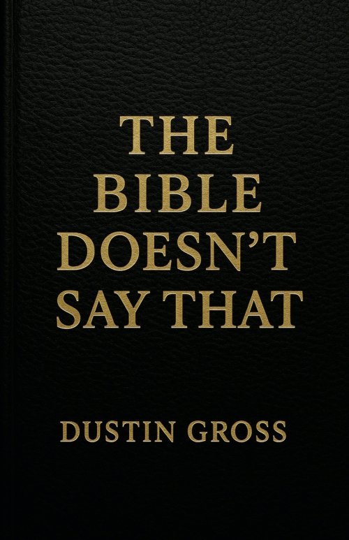 The Bible Doesn't Say That