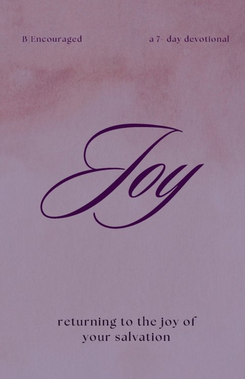 Joy: Returning to the Joy of Your Salvation