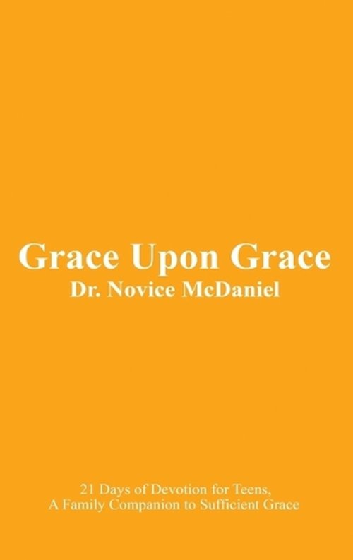 Grace Upon Grace: 21 Days of Devotion for Teens