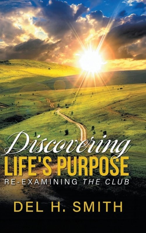 Discovering Life's Purpose: Re-Examining the Club