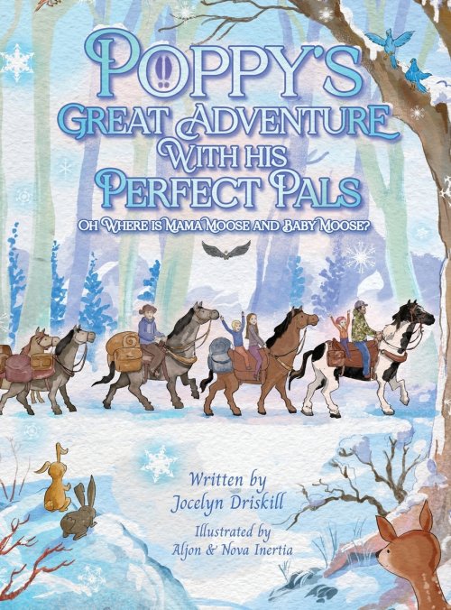 Poppy's Great Adventure with His Perfect Pals: Oh Where is Mama Moose and Baby Moose?