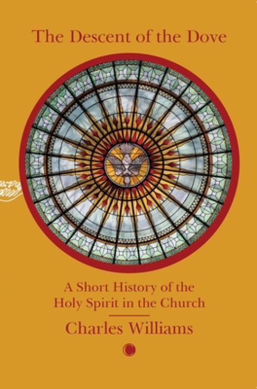 Descent Of The Dove: A Short History Of The Holy Spirit In The Church
