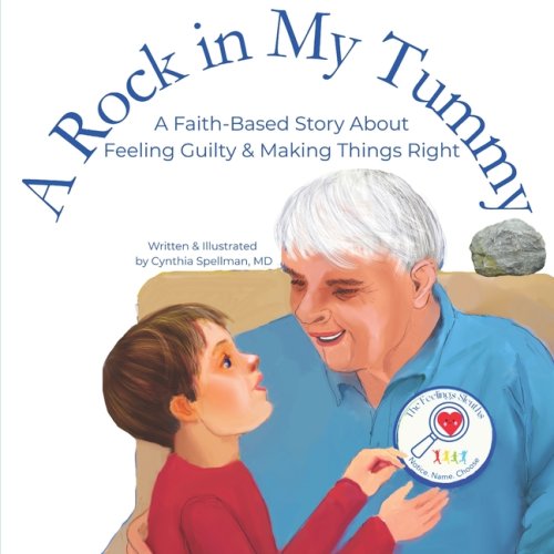 A Rock in My Tummy: A Faith-Based Story About Feeling Guilty & Making Things Right