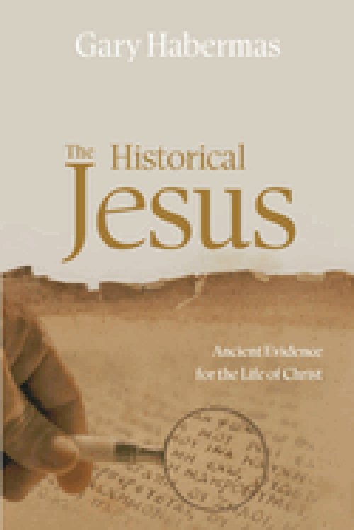 The Historical Jesus: Ancient Evidence for the Life of Christ