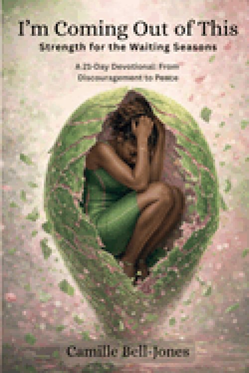 I'm Coming Out of This: Strength for the Waiting Seasons