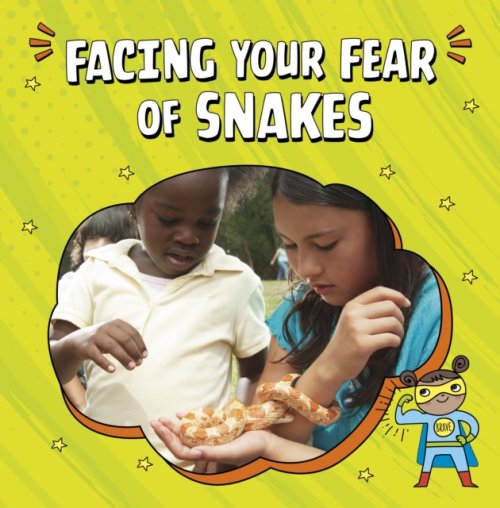 Facing Your Fear Of Snakes