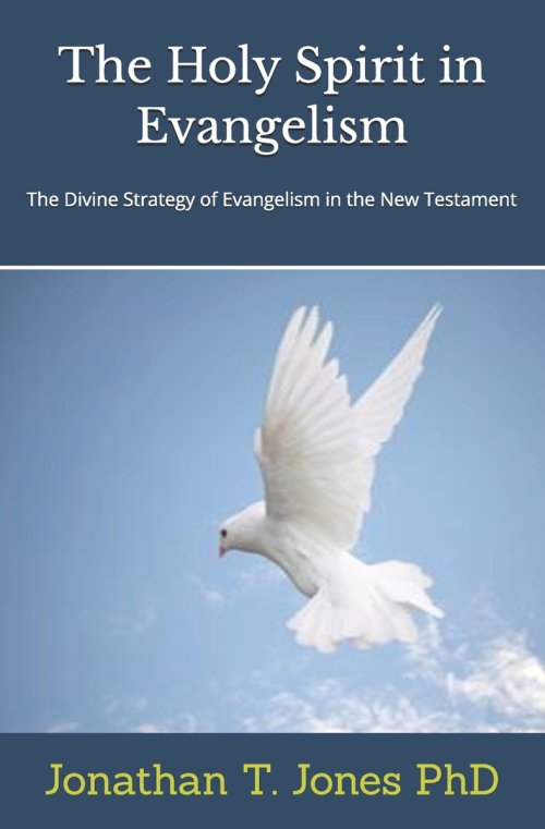 The Holy Spirit in Evangelism: The Divine Strategies of Evangelism in the New Testament