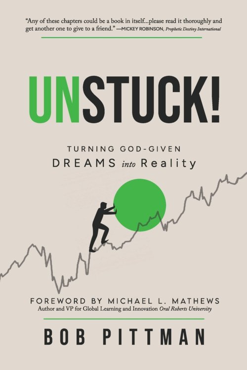 Unstuck!: Turning God-Given Dreams into Reality