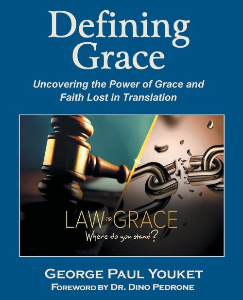 Defining Grace: Uncovering the Power of Grace and Faith Lost in Translation