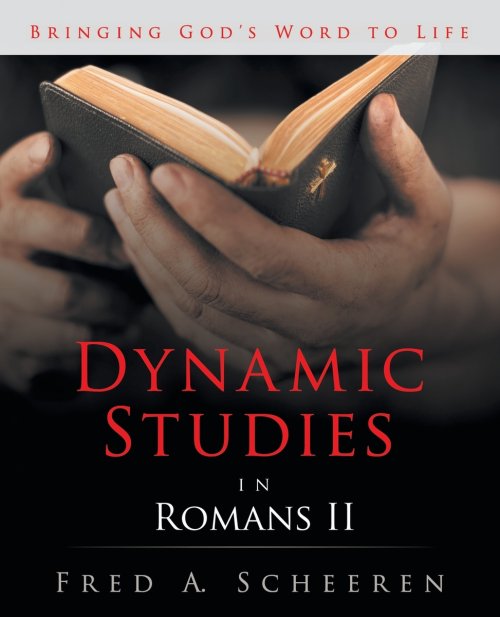 Dynamic Studies in Romans II: Bringing God's Word to Life