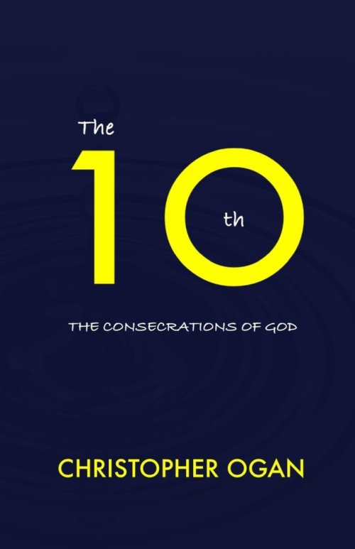 The 10th: The Consecrations of God