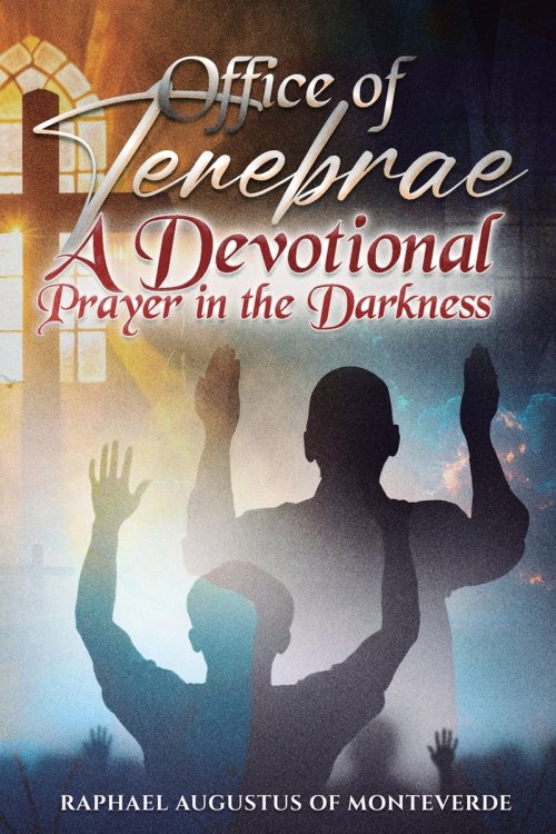 Office of Tenebrae: A Devotional for Prayer in the Darkness
