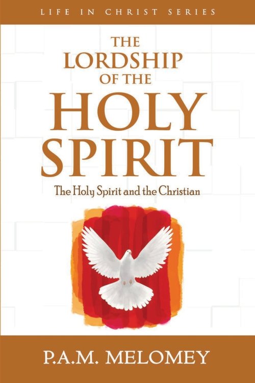 The Lordship Of The Holy Spirit