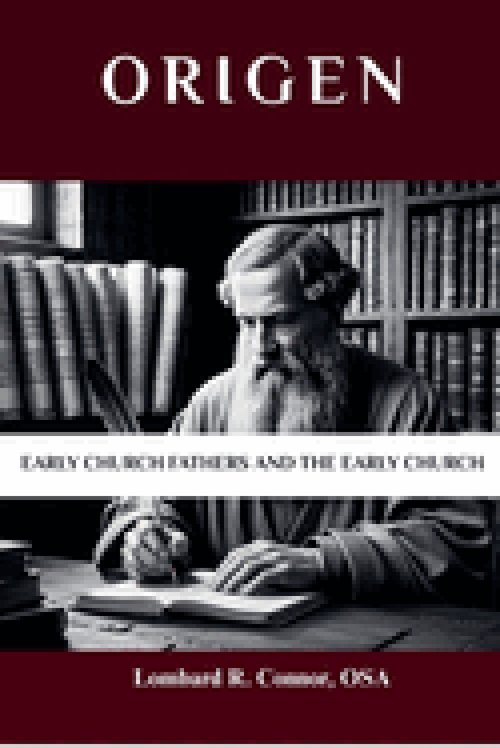Origen: Early Church Fathers and the Early Church
