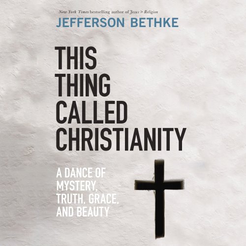 This Thing Called Christianity