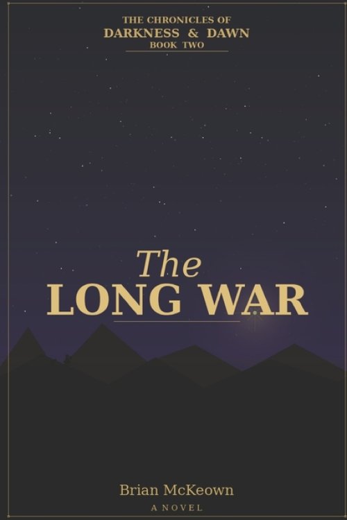 The Chronicles of Darkness and Dawn: The Long War