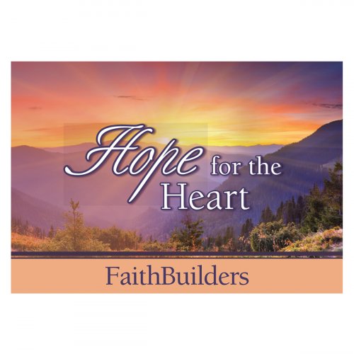 Hope for the Heart FaithBuilders