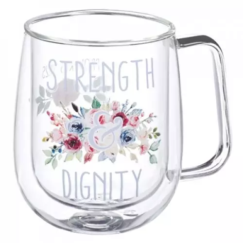 Mug Glass Strength & Dignity