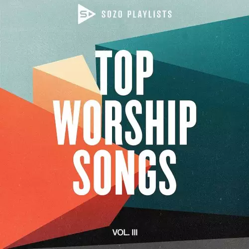 SOZO Playlists: Top Worship Songs Vol. 3 CD