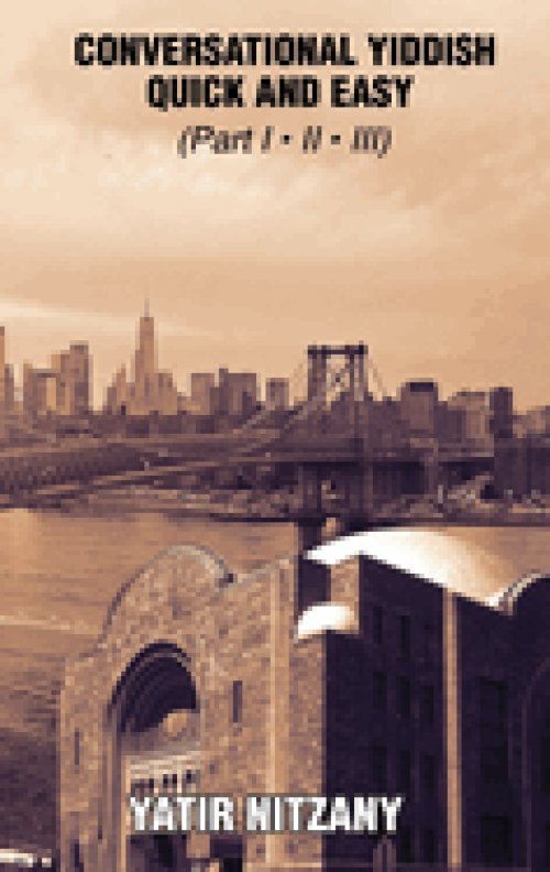 Conversational Yiddish Quick and Easy - Part 1, 2 And 3