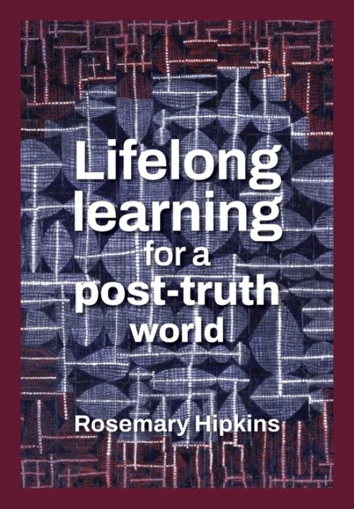 Lifelong learning for a post-truth world